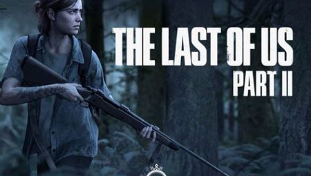 The Last of Us Part II: Hikaye ve Oynanış Değerlendirmesi