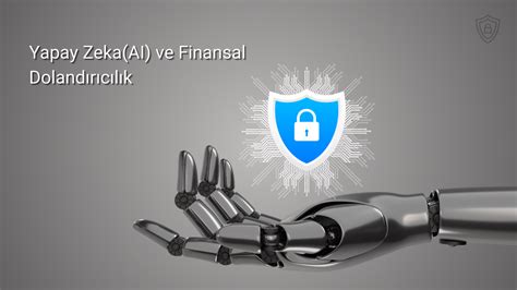 Yapay Zeka ile Finansal Dolandırıcılık Tespiti