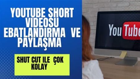 YouTube Videoları Nasıl Yüklenir ve Paylaşılır?